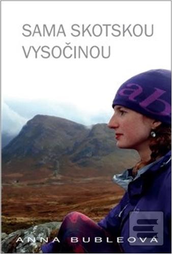 Kniha: Sama Skotskou vysočinou - Anna Bubleová