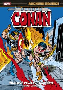 Kniha: Archivní kolekce Barbar Conan 5 - Králové pradávní a příští - Roy Thomas