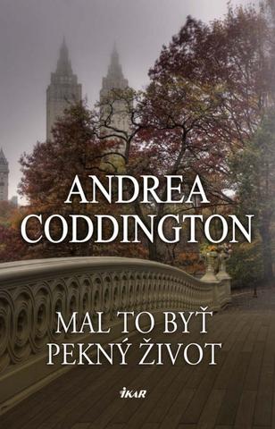 Kniha: Mal to byť pekný život - Andrea Coddington