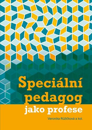 Kniha: Speciální pedagog jako profese - Veronika Růžičková