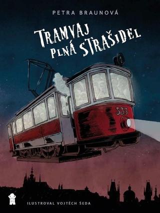 Kniha: Tramvaj plná strašidel - 2. vydanie - Petra Braunová