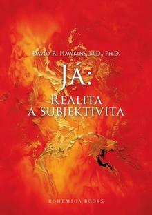 Kniha: Já: Realita a subjektivita - 2. vydanie - David R. Hawkins