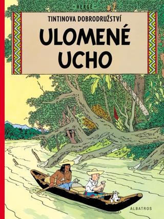Kniha: Tintin (6) - Ulomené ucho - Hergé