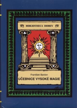 Kniha: Učebnice vysoké magie - 2. vydanie - František Bardon