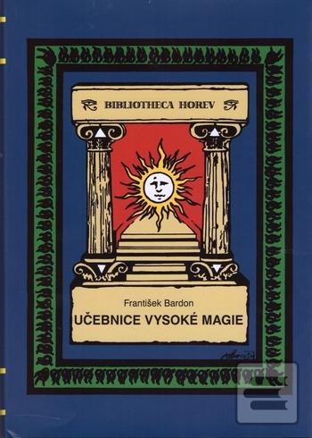Kniha: Učebnice vysoké magie - 2. vydanie - František Bardon