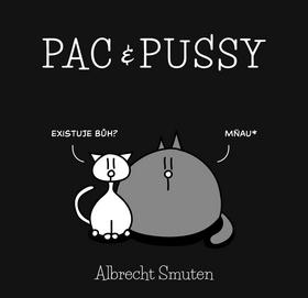 Kniha: Pac & Pussy - 1. vydanie - Albrecht Smuten