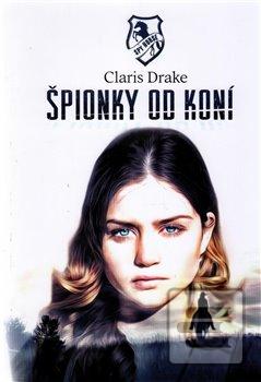 Kniha: Špionky od koní - Claris Drake