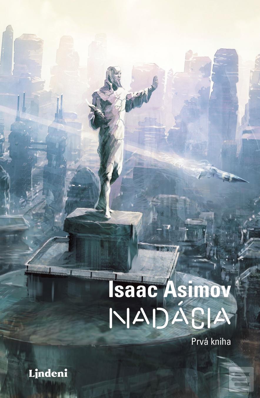 Kniha: Nadácia - Nadácia 1 - 1. vydanie - Isaac Asimov