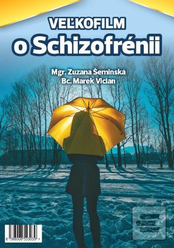 Veľkofilm o Schizofrénii… (Zuzana Šeminská)
