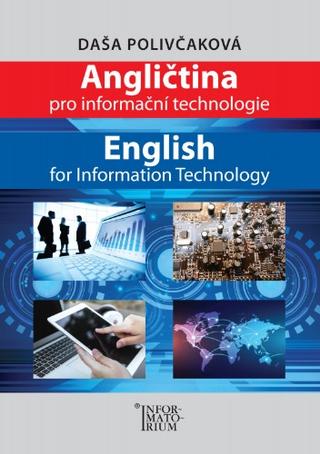 Kniha: Angličtina pro Informační technologie / English for Information Technology - Daša Polivčakova