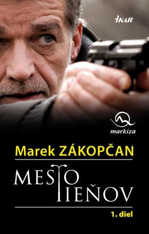 Kniha: Mesto tieňov 1. - Marek Zákopčan