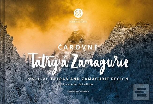 Kniha: Čarovné Tatry a Zamagurie (2.vyd.) - Magical Tatras and Zamagurie region (2.edition) - 1. vydanie - Martin Kmeť