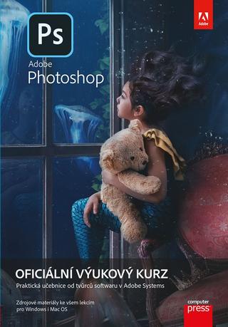 Kniha: Adobe Photoshop: Oficiální výukový kurz - Praktická učebnice od tvůrců softwaru v Adobe Systems - 1. vydanie - Andrew Faulkner