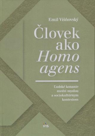 Kniha: Človek ako homo agens - Emil Višňovský