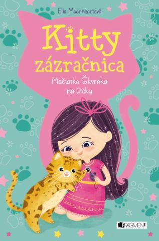 Kniha: Kitty zázračnica Mačiatko Škvrnka na úteku - Kitty zázračnica 3 - Ella Moonheart, Natália Kližanová