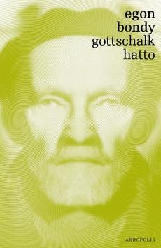 Kniha: Gottschalk Hatto - 1. vydanie - Egon Bondy