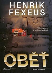 Kniha: Oběť - 1. vydanie - Henrik Fexeus