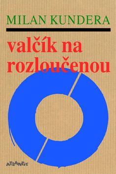 Kniha: Valčík na rozloučenou - Milan Kundera