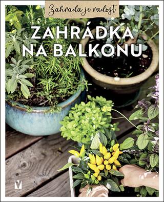 Kniha: Zahrádka na balkonu - 1. vydanie - kolektiv