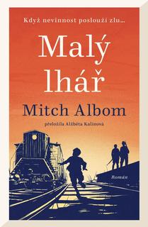 Kniha: Malý lhář - Když nevinnost poslouží zlu... - 1. vydanie - Mitch Albom
