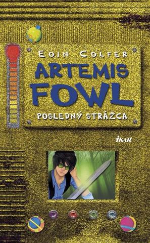 Kniha: Artemis Fowl a posledný strážca - Artemis Fowl 8. diel - Eoin Colfer