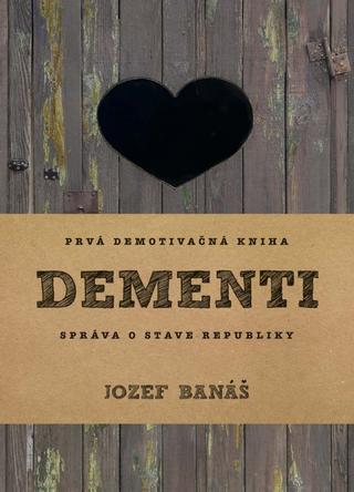 Kniha: Dementi - Správa o stave republiky - Jozef Banáš