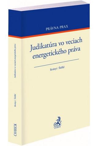 Kniha: Judikatúra vo veciach energetického práva - Peter Ikrényi
