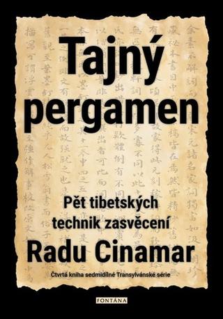Kniha: Tajný pergamen - Pět tibetských technik zasvěcení - 1. vydanie - Radu Cinamar