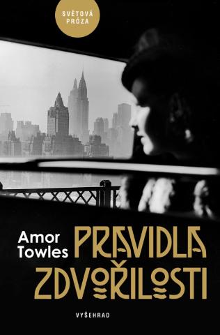 Kniha: Pravidla zdvořilosti - 1. vydanie - Amor Towles