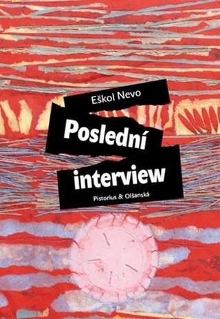 Kniha: Poslední interview - Eškol Nevo