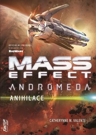 Kniha: Anihilace - Mass Effect Andromeda 3 - 1. vydanie - Catherynne M. Valente