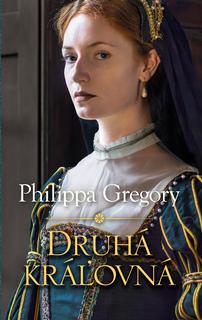 Kniha: Druhá kráľovná - Philippa Gregory