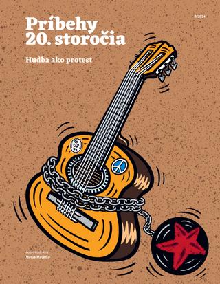 Kniha: Príbehy 20. storočia - Hudba jako protest - 2024/3