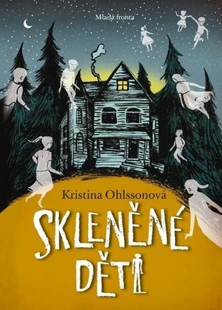 Kniha: Skleněné děti - Kristina Ohlssonová