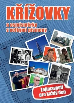 Kniha : Křížovky a osmisměrky s velkými písmeny - Zajímavosti pro každý den