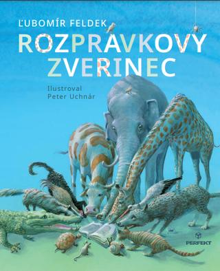 Kniha: Rozprávkový zverinec - 1. vydanie - Ľubomír Feldek