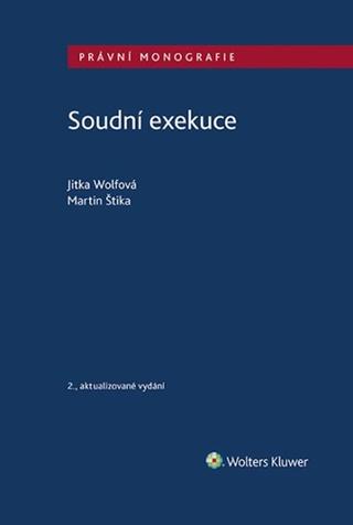 Kniha: Soudní exekuce - Martin Štika; Jitka Wolfová