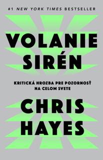 Kniha: Volanie sirén - 1. vydanie - Chris Hayes