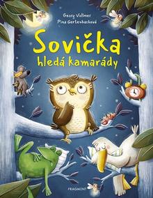 Kniha: Sovička hledá kamarády - Georg Vollmer; Pina Gertenbach