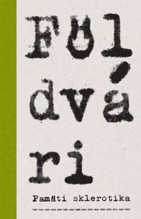 Kniha: Pamäti sklerotika - Kornel Földvári