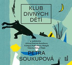 audiokniha: Klub divných dětí - 1. vydanie - Petra Soukupová