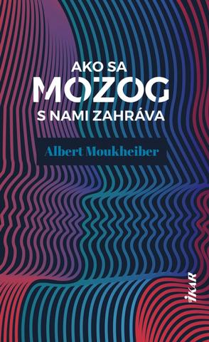 Kniha : Ako sa mozog s nami zahráva - 1. vydanie