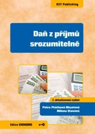 Kniha: Daň z příjmů srozumitelně, 2. aktualizované vydání - Petra Ptáčková-Mísařová