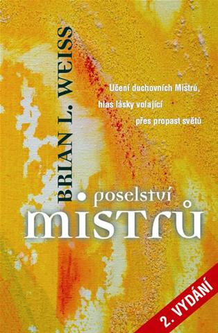 Kniha: Poselství mistrů - Učení duchovních Mistrů, hlas lásky volající přes propast světů - Brian L. Weiss