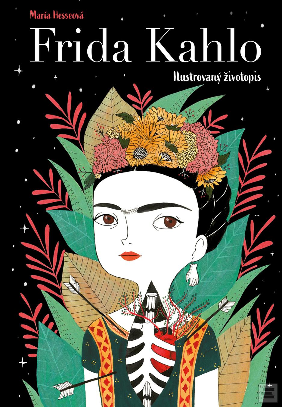 Kniha: Frida Kahlo: Ilustrovaný životopis - 1. vydanie - Fran Ruiz, María Hesseová