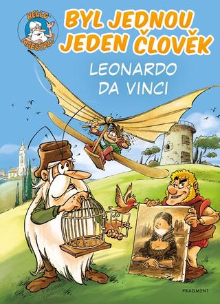 Kniha: Byl jednou jeden člověk – Leonardo da Vinci - 1. vydanie - Jean-Charles Gaudin