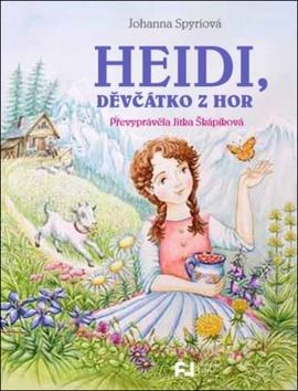 Kniha: Heidi, děvčátko z hor - 1. vydanie - Johanna Spyriová