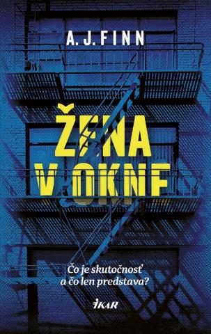 Kniha: Žena v okne - Čo je skutočnosť a čo len predstava? - 1. vydanie - A. J. Finn