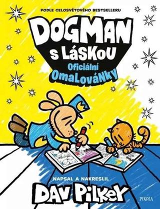 Kniha: Dogman s láskou: omalovánky - 1. vydanie - Dav Pilkey