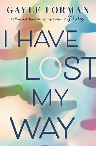 Kniha: I have Lost My Way - 1. vydanie - Gayle Formanová